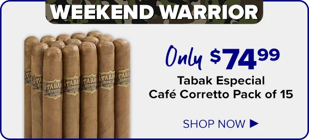 Weekend Warrior - Only $74.99 Tabak Especial Cafe Corretto Pack of 15 - Shop Now