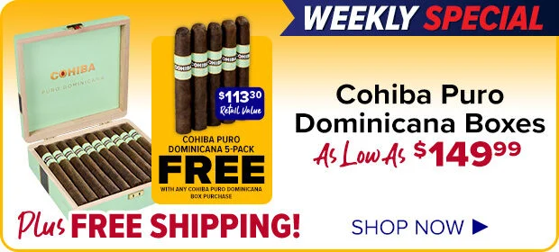 Weekly Special - Cohiba Puro Dominicana Boxes As Low As $149.99 - Cohiba Puro Dominicana 5-Pack FREE with any Cohiba Puro Dominicana boxe purchase ($113.30 retail value) -Plus Free Shipping - Shop now