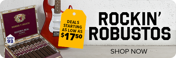 Rockin' Robustos - Deals Starting as low as $17.50 - Shop now