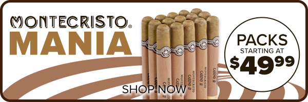 Montecristo Mania - Packs Starting at $49.99 - Shop Now