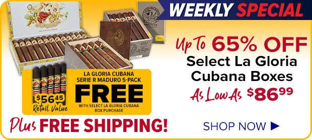 Weekly Special - Up to 65% OFF Select La Gloria Cubana Boxes- As low as $86.99 - La Gloria Cubana Serie R Maduro 5-Pack Free with Select La Gloria Cubana Box Purchase ($56.45 Retail Value) -Plus Free Shipping - Shop now