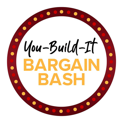 You-Build-It Bargain Bash