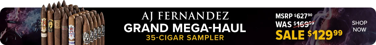 Claim Now AJ Fernandez Grand Mega-Haul Sampler Sitewide Banner