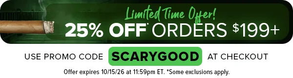 Act Now! 25% OFF Orders $199+, 20% OFF Orders $149+, 15% OFF Orders $99+ - Limited Time Offer Use Promo Code SCARYGOOD at checkout. Offer Expires 10/15/26 at 11:59pm ET. Some Exclusions Apply.