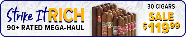Claim Now! Strike it Rich 90+ Rated Mega-Haul - 30 cigars Sale $119.99