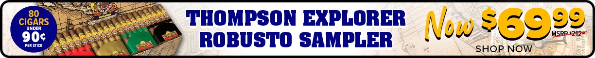 Shop Now! Thompson Explorer Robusto Sampler Sitewide Banner