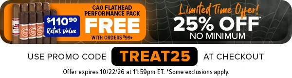 Limited Time Offer - 25% OFF No Minimum - CAO Flathead Performance Pack FREE With Orders &99+ ($110.90 Retail Value) - Use Promo Code TREAT25 at checkout. Offer Expires 10/22/26 at 11:59pm ET. Some Exclusions apply. 