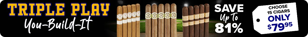 Triple Play You-Build-It - Save up to 81% - Choose 15 Cigars Only $79.95