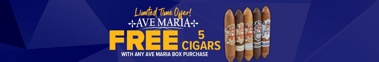 Limited time offer! Ave Maria Free 5 cigars with any Ave Maria box purchase